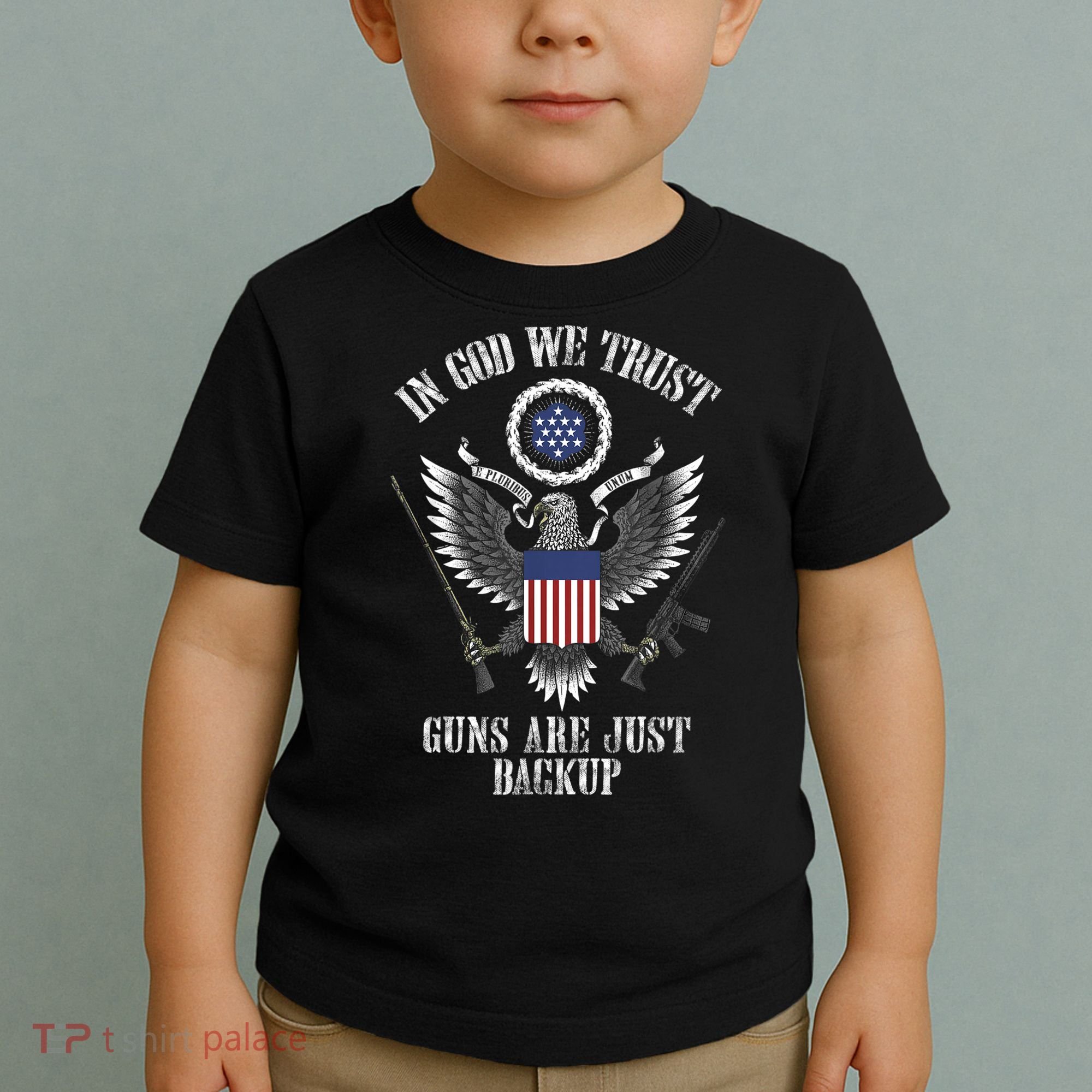 In God We Trust Guns Are Just Backup Toddler T-Shirt