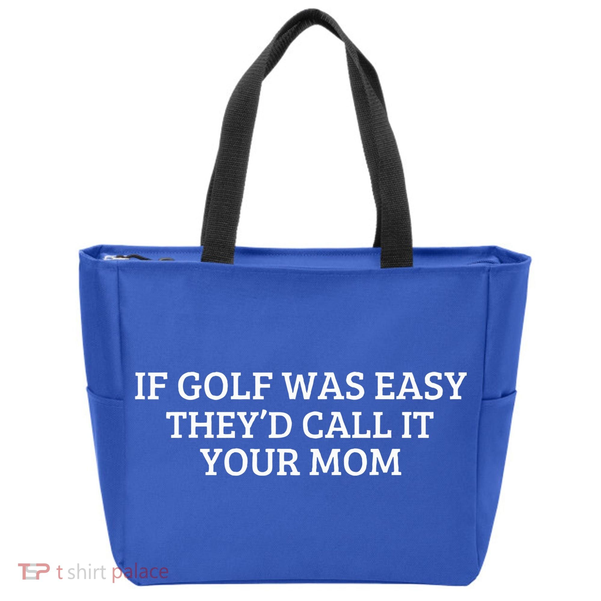 If Golf Was Easy They'd Call It Your Mom  Distressed   Tote Bag
