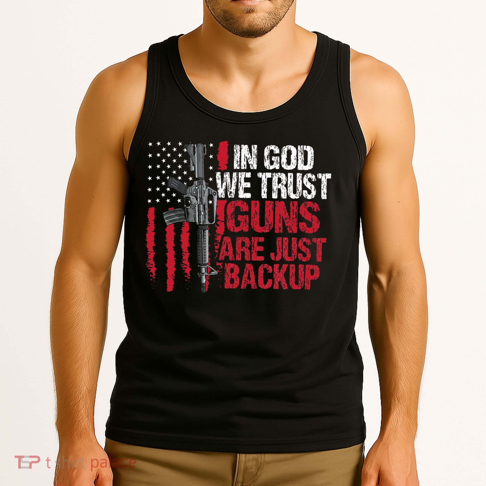 In God We Trust Guns Are Just Backup Patriotic Tank Top