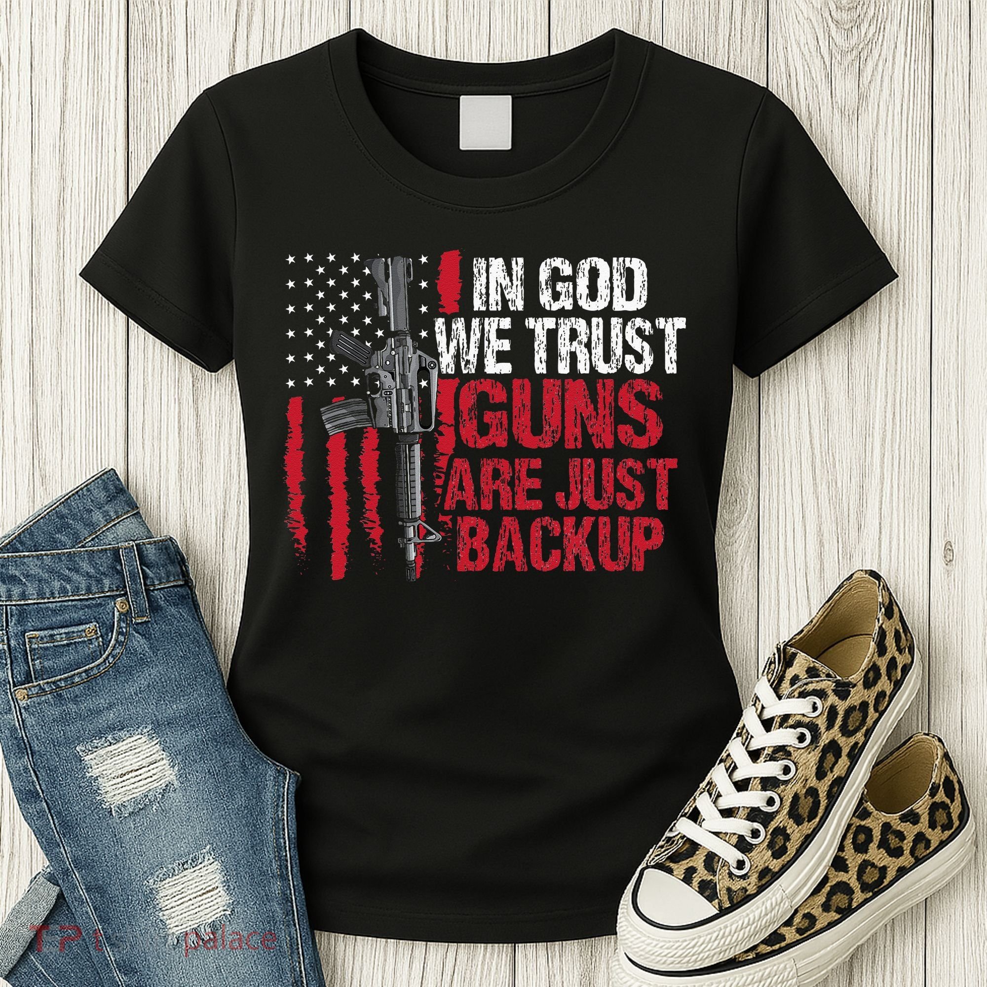 In God We Trust Guns Are Just Backup Patriotic Women's T-Shirt