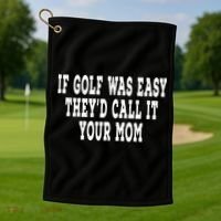 If Golf Was Easy They'd Call It Your Mom  Distressed  Golf Towel thumb 1
