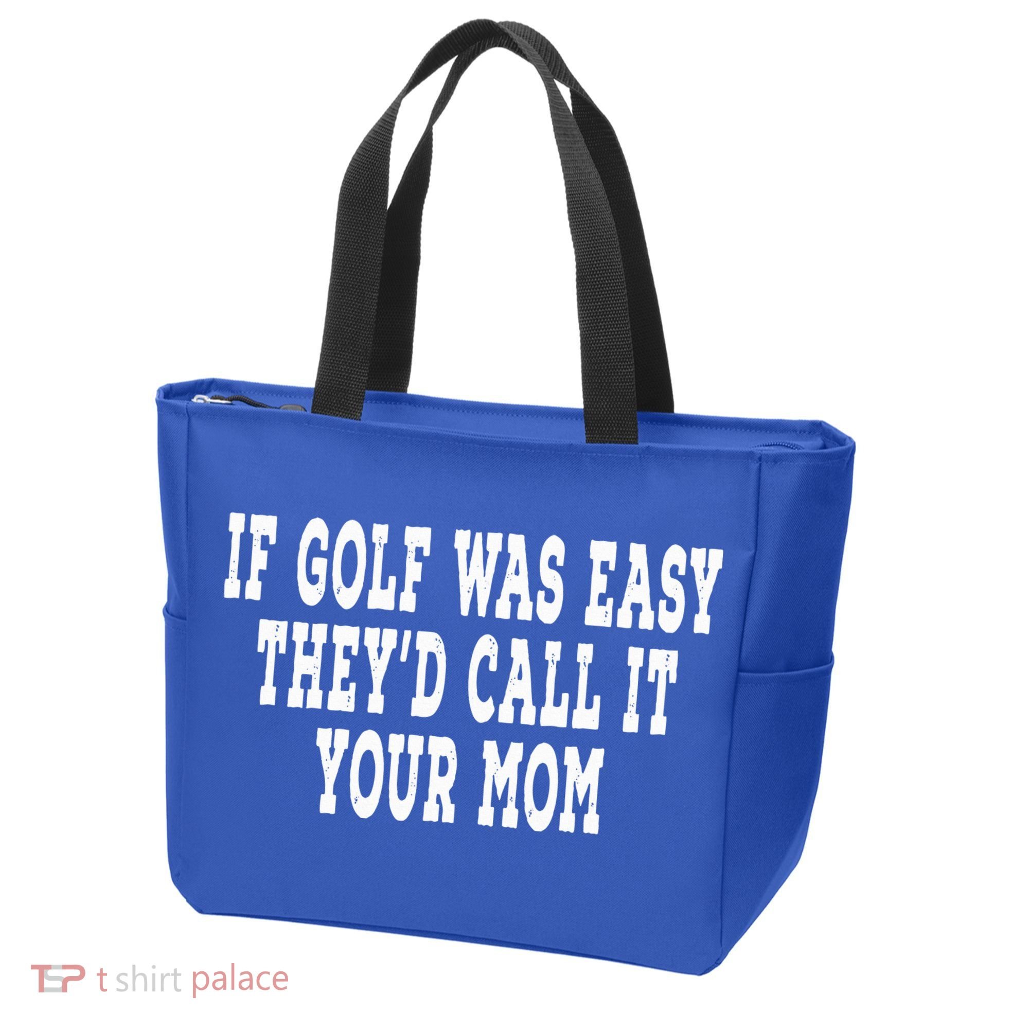 If Golf Was Easy They'd Call It Your Mom  Distressed  Tote Bag