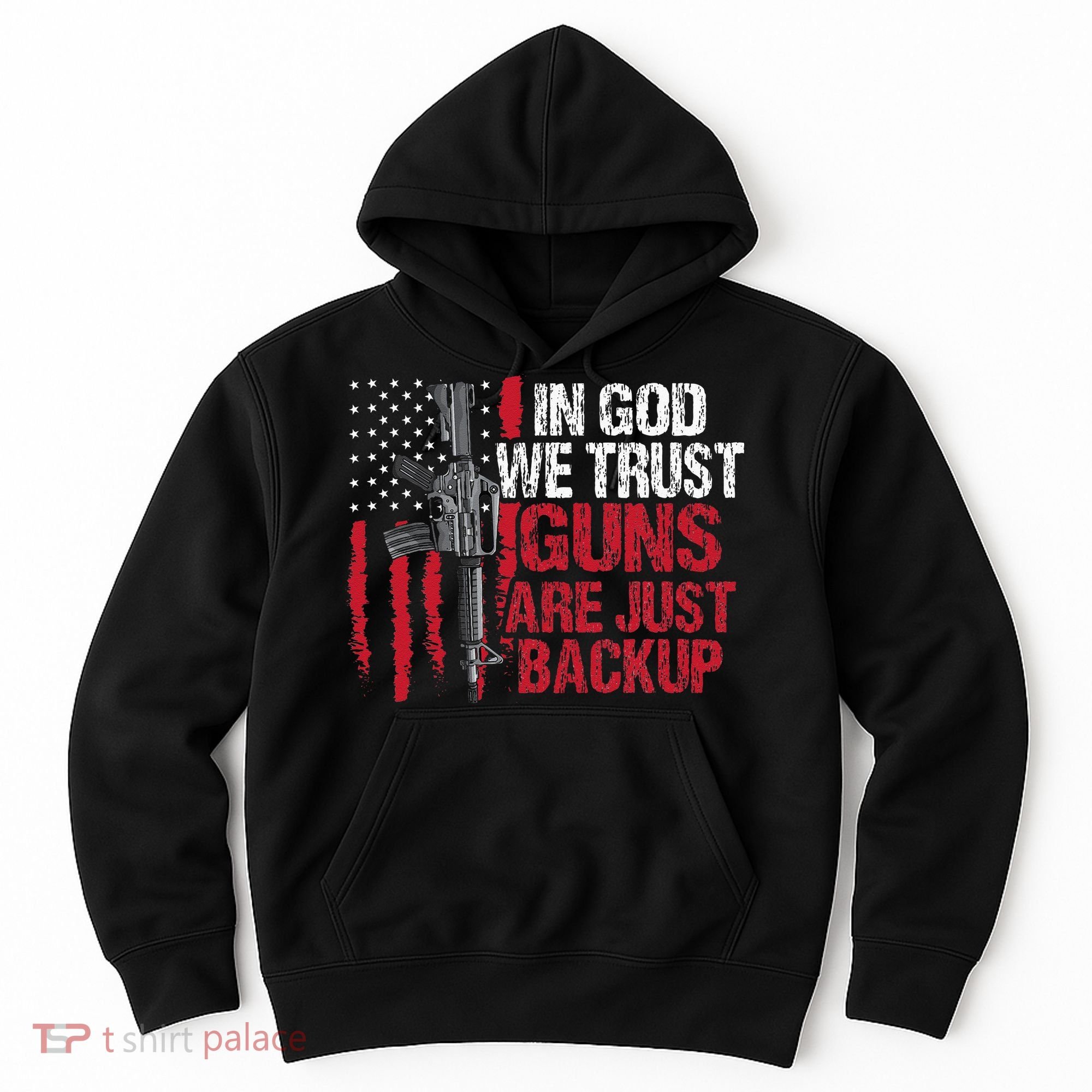 In God We Trust Guns Are Just Backup Patriotic Hoodie