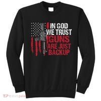 In God We Trust Guns Are Just Backup Patriotic Sweatshirt thumb 0