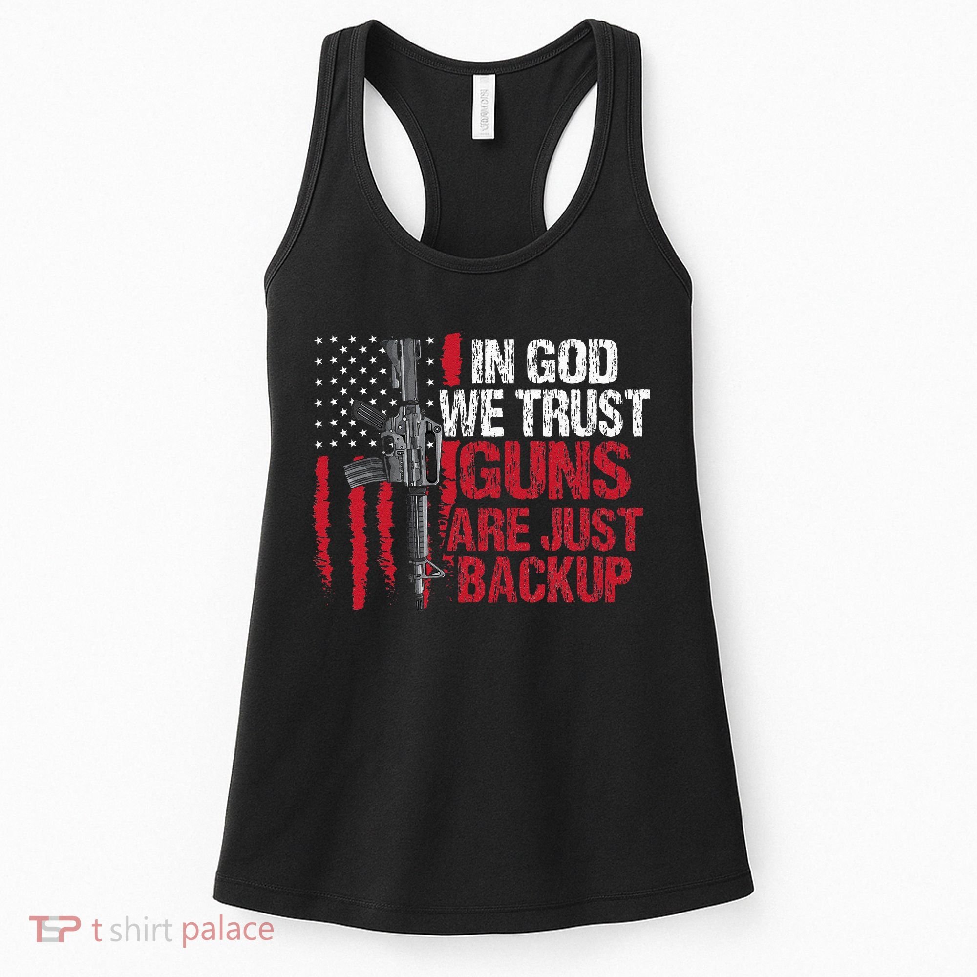 In God We Trust Guns Are Just Backup Patriotic Women's Tank Top