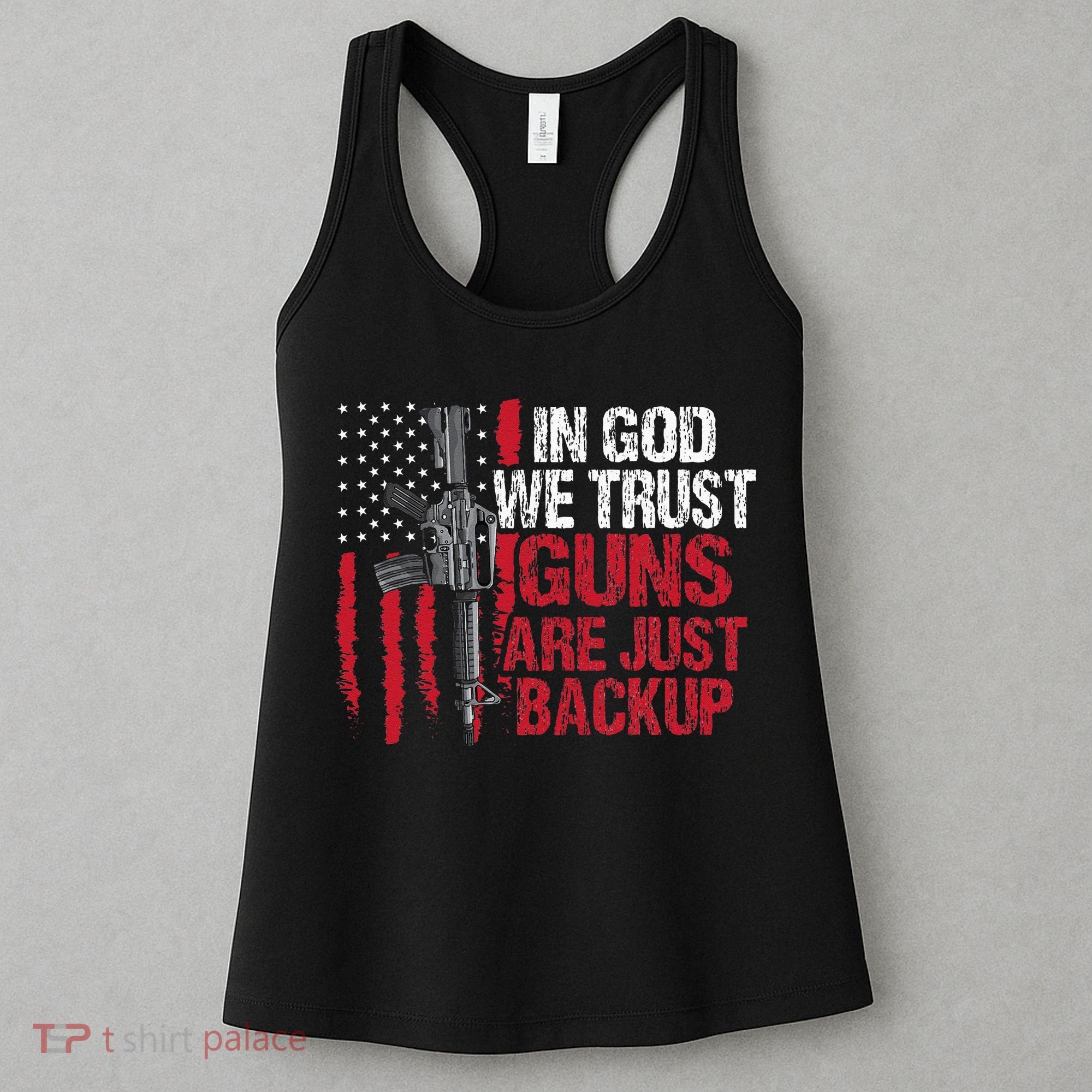 In God We Trust Guns Are Just Backup Patriotic Women's Tank Top