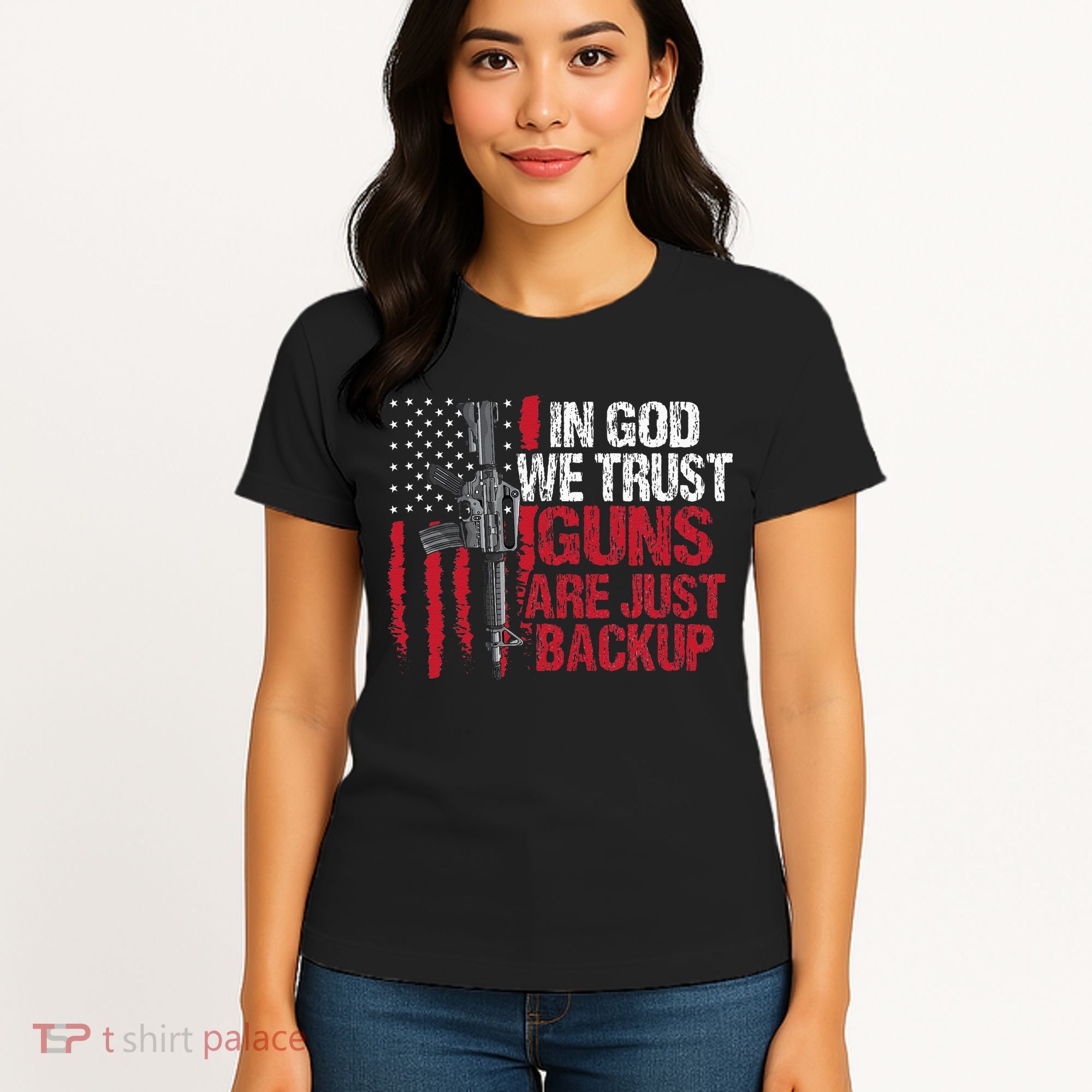 In God We Trust Guns Are Just Backup Patriotic Women's T-Shirt