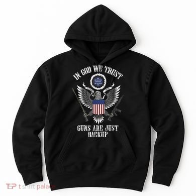 In God We Trust Guns Are Just Backup Hoodie