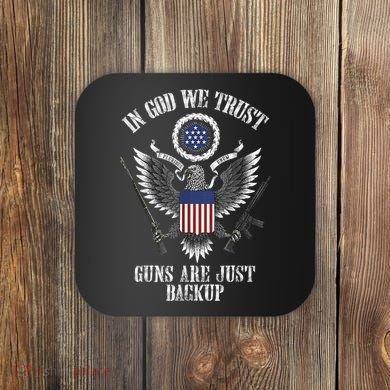 In God We Trust Guns Are Just Backup Coaster