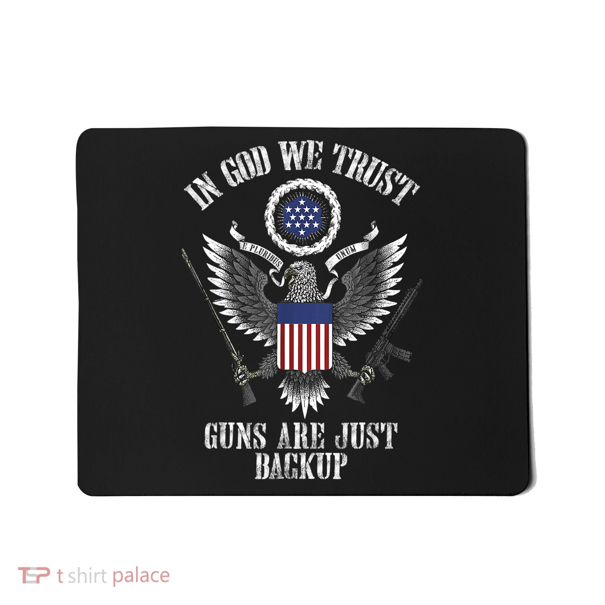 In God We Trust Guns Are Just Backup Mousepad