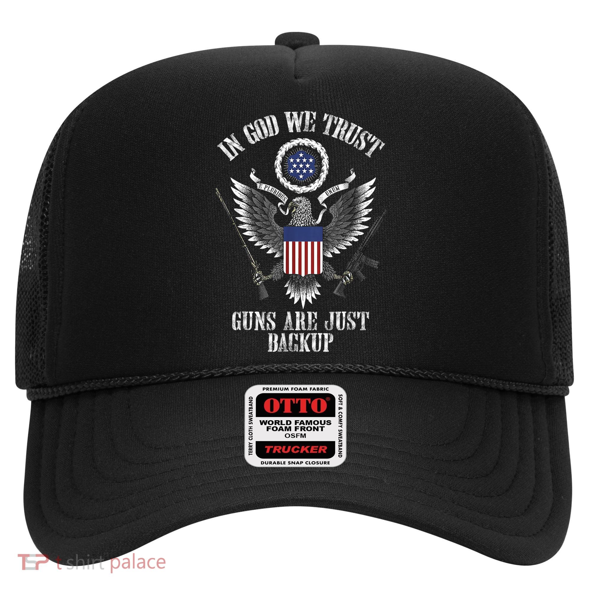 In God We Trust Guns Are Just Backup Hat