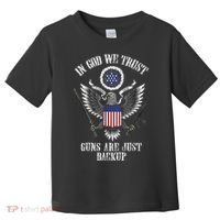 In God We Trust Guns Are Just Backup Toddler T-Shirt thumb 0