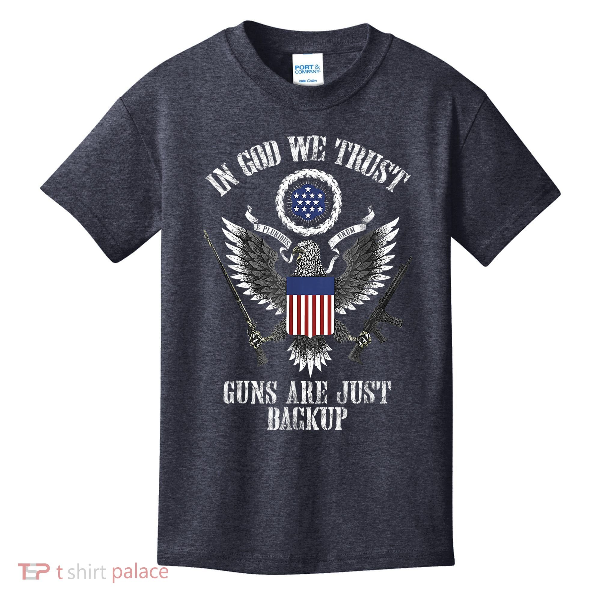In God We Trust Guns Are Just Backup Kids T-Shirt
