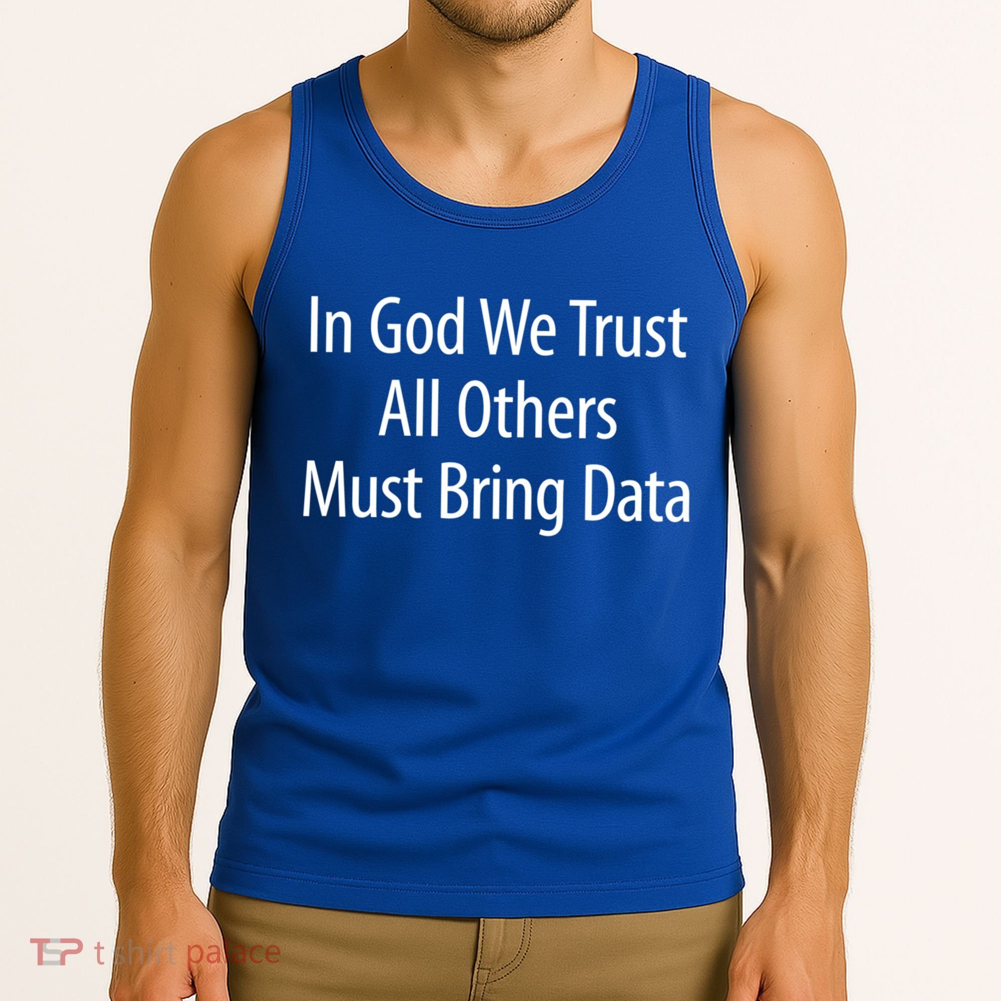 In God We Trust Gift All Others Must Bring Data Gift Tank Top