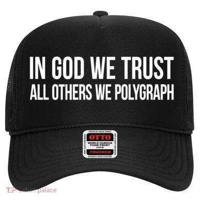 In God We Trust All Others We Polygraph Gift Hat
