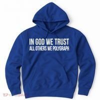 In God We Trust All Others We Polygraph Gift Hoodie thumb 0