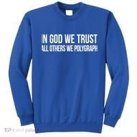 In God We Trust All Others We Polygraph Gift Sweatshirt thumb 0