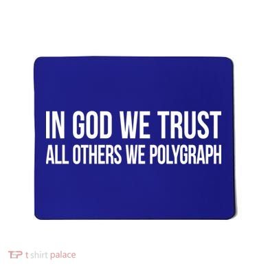 In God We Trust All Others We Polygraph Gift Mousepad