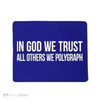 In God We Trust All Others We Polygraph Gift Mousepad thumb 0