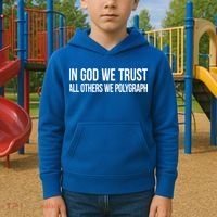 In God We Trust All Others We Polygraph Gift Kids Hoodie thumb 2