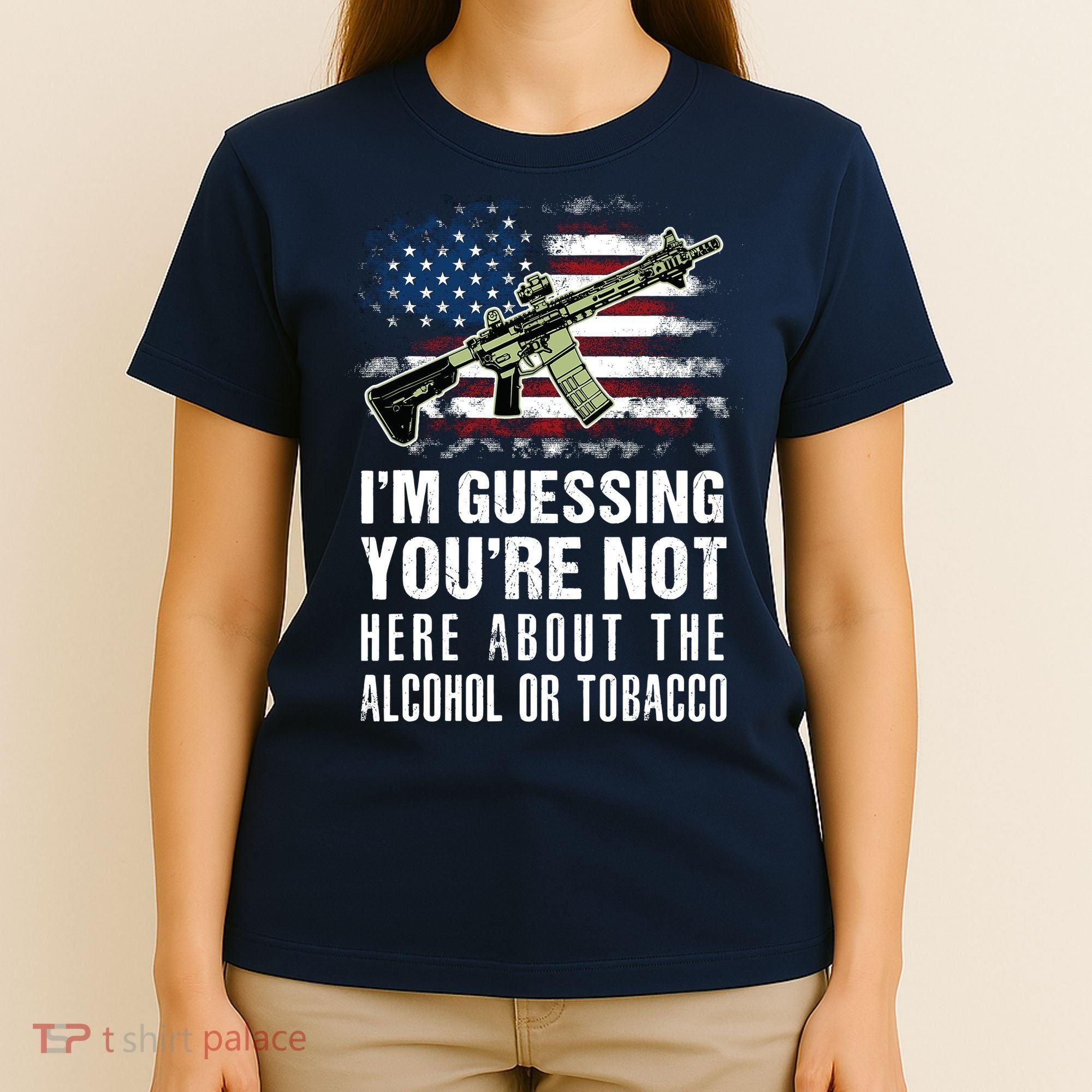 IM Guessing YouRe Not Here About The Alcohol Or Tobacco T-Shirt