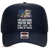 IM Guessing YouRe Not Here About The Alcohol Or Tobacco Hat thumb 0