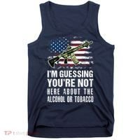 IM Guessing YouRe Not Here About The Alcohol Or Tobacco Tank Top thumb 0