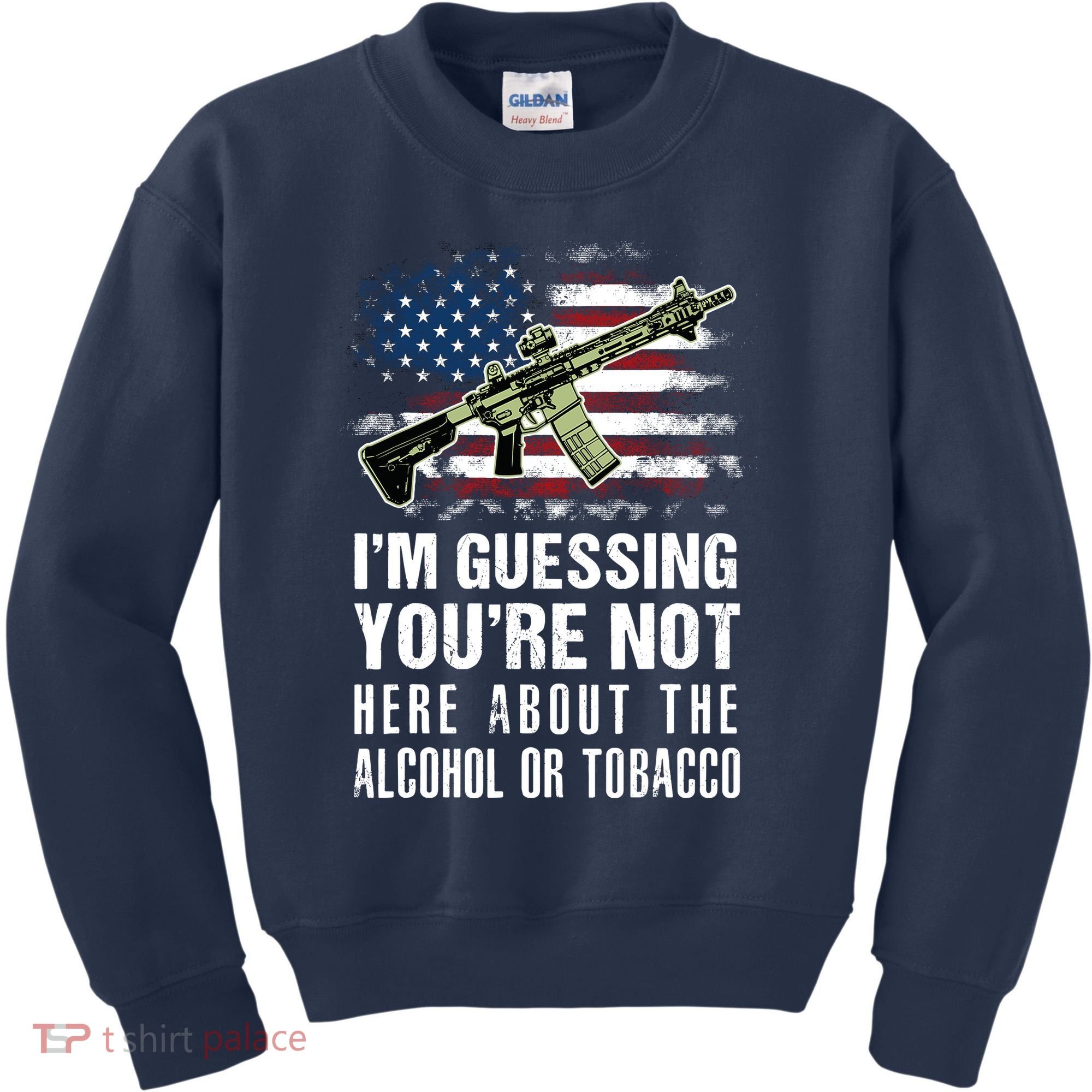 IM Guessing YouRe Not Here About The Alcohol Or Tobacco Kids Sweatshirt