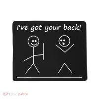 I Got Your Back Stick Figure Graphic Friendship Sarcastic Mousepad thumb 0