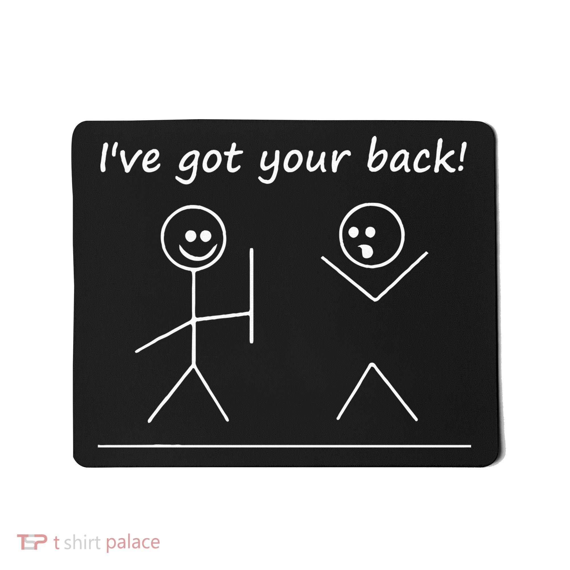 I Got Your Back Stick Figure Graphic Friendship Sarcastic Mousepad