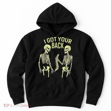 I Got Your Back Halloween Skeleton Skull Sarcastic Hoodie