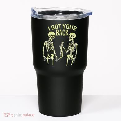 I Got Your Back Halloween Skeleton Skull Sarcastic Tumbler