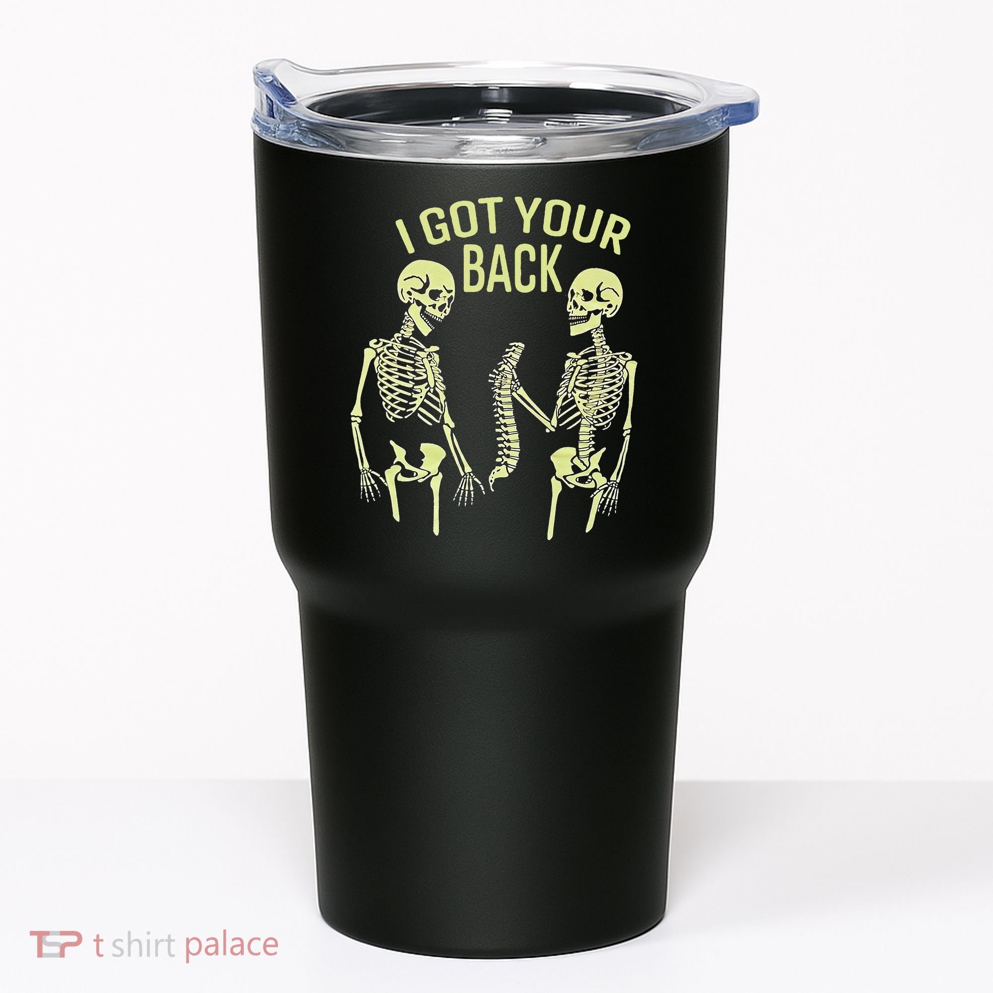 I Got Your Back Halloween Skeleton Skull Sarcastic Tumbler