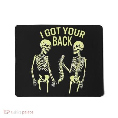 I Got Your Back Halloween Skeleton Skull Sarcastic Mousepad