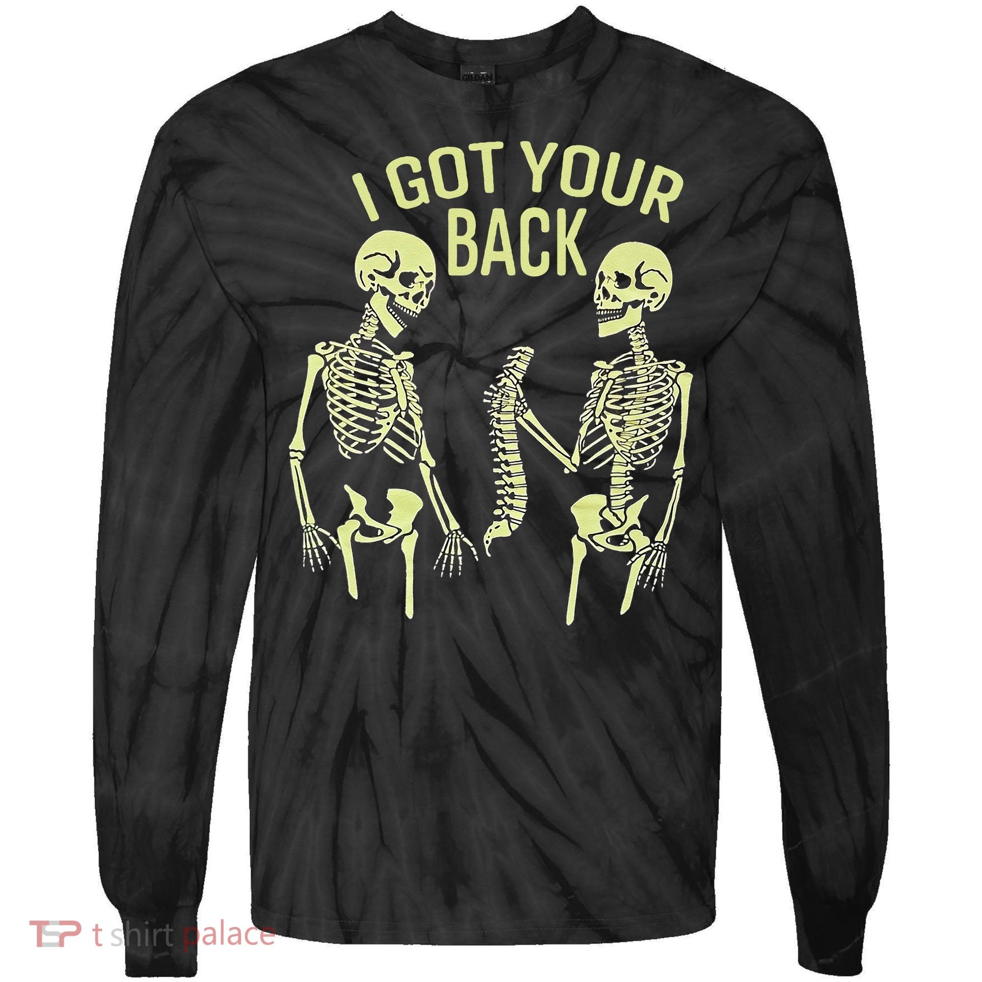 I Got Your Back Halloween Skeleton Skull Sarcastic Tie-Dye Long Sleeve Shirt