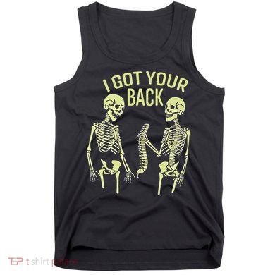 I Got Your Back Halloween Skeleton Skull Sarcastic Tank Top