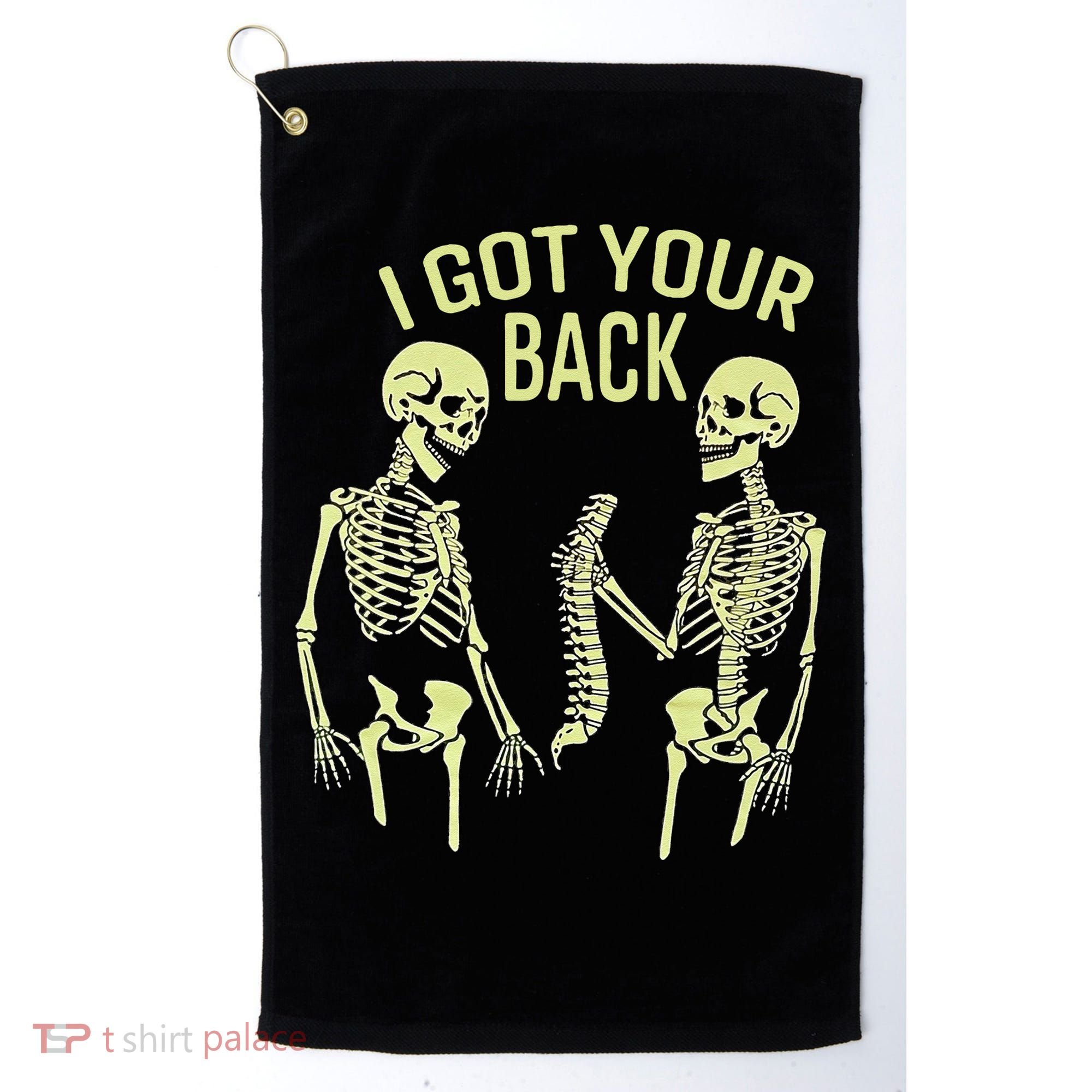 I Got Your Back Halloween Skeleton Skull Sarcastic Golf Towel