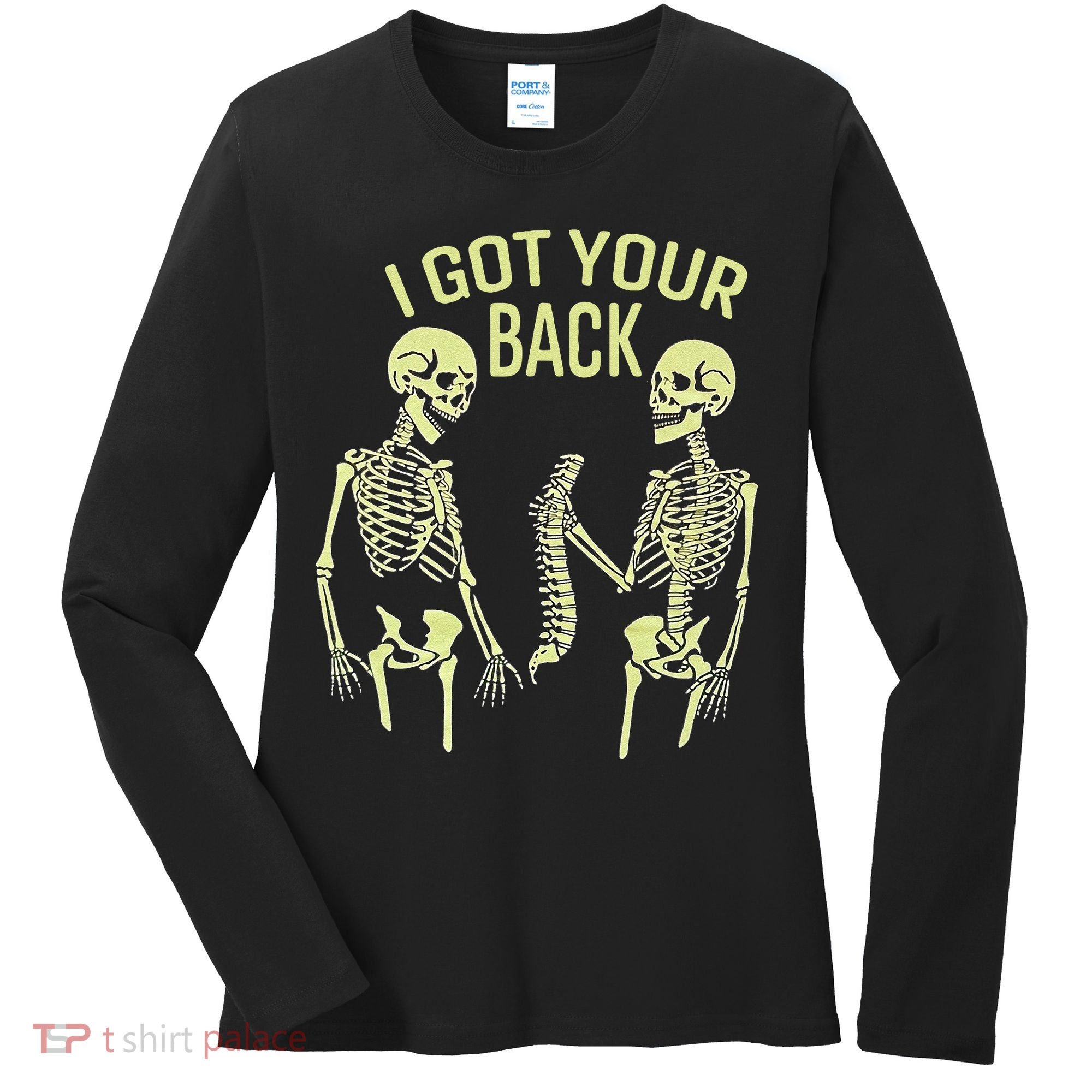 I Got Your Back Halloween Skeleton Skull Sarcastic Women's Long Sleeve Shirt
