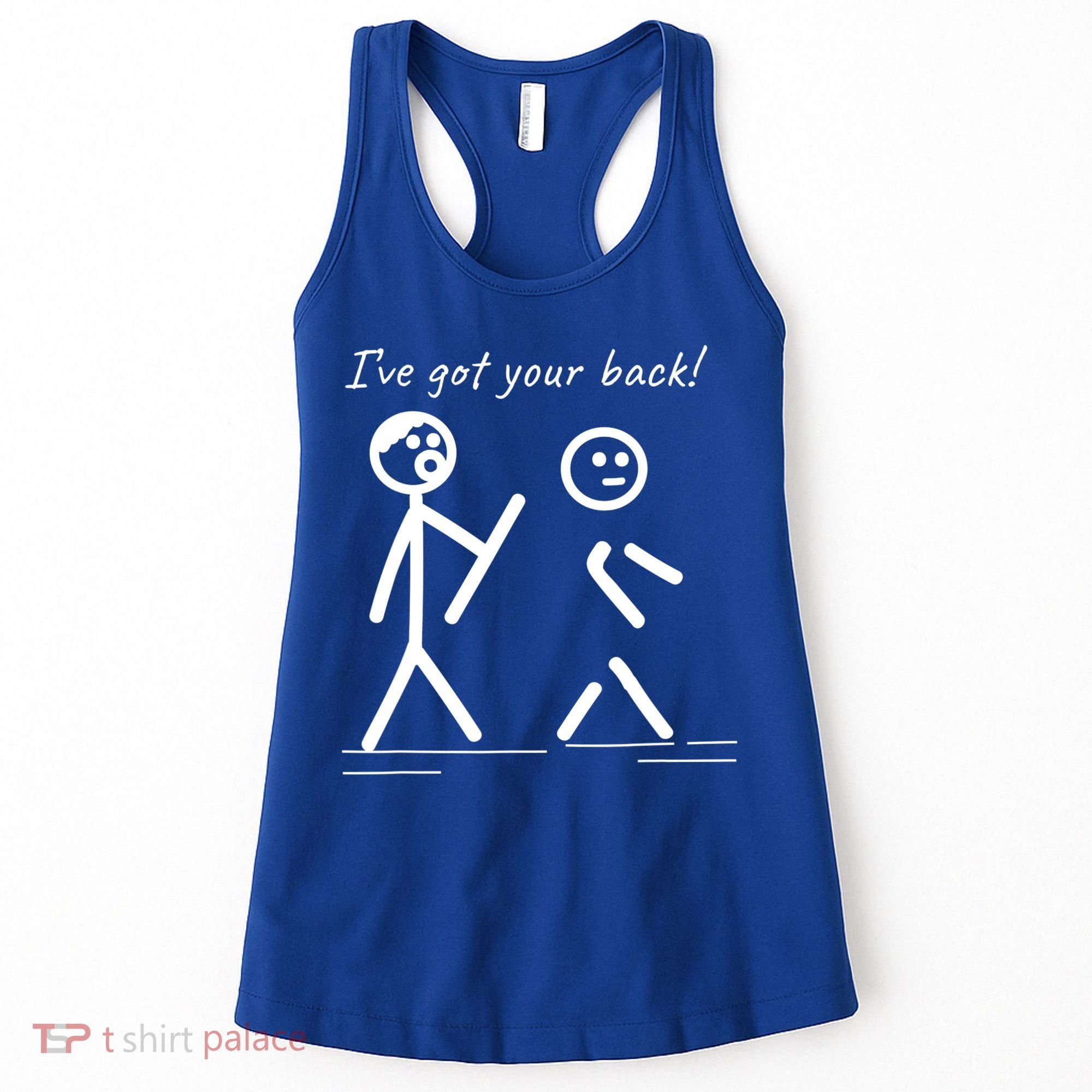 I Got Your Back Stick Figure Friendship Sarcasm Teens Funny Women's Tank Top