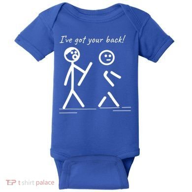 I Got Your Back Stick Figure Friendship Sarcasm Teens Funny Baby Bodysuit