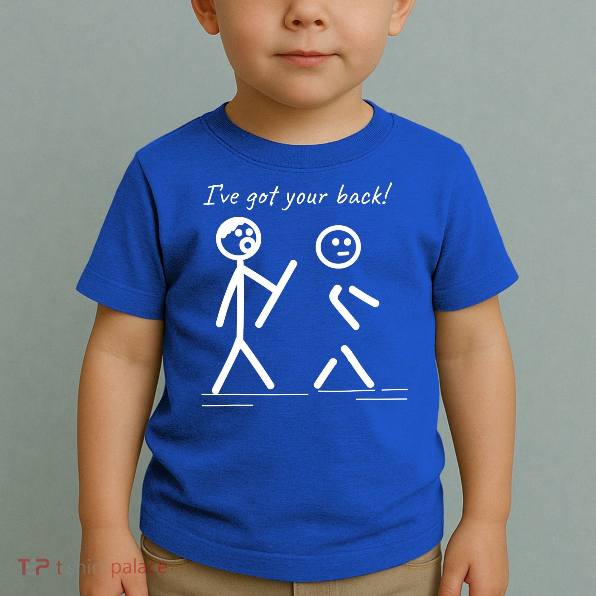 I Got Your Back Stick Figure Friendship Sarcasm Teens Funny Toddler T-Shirt