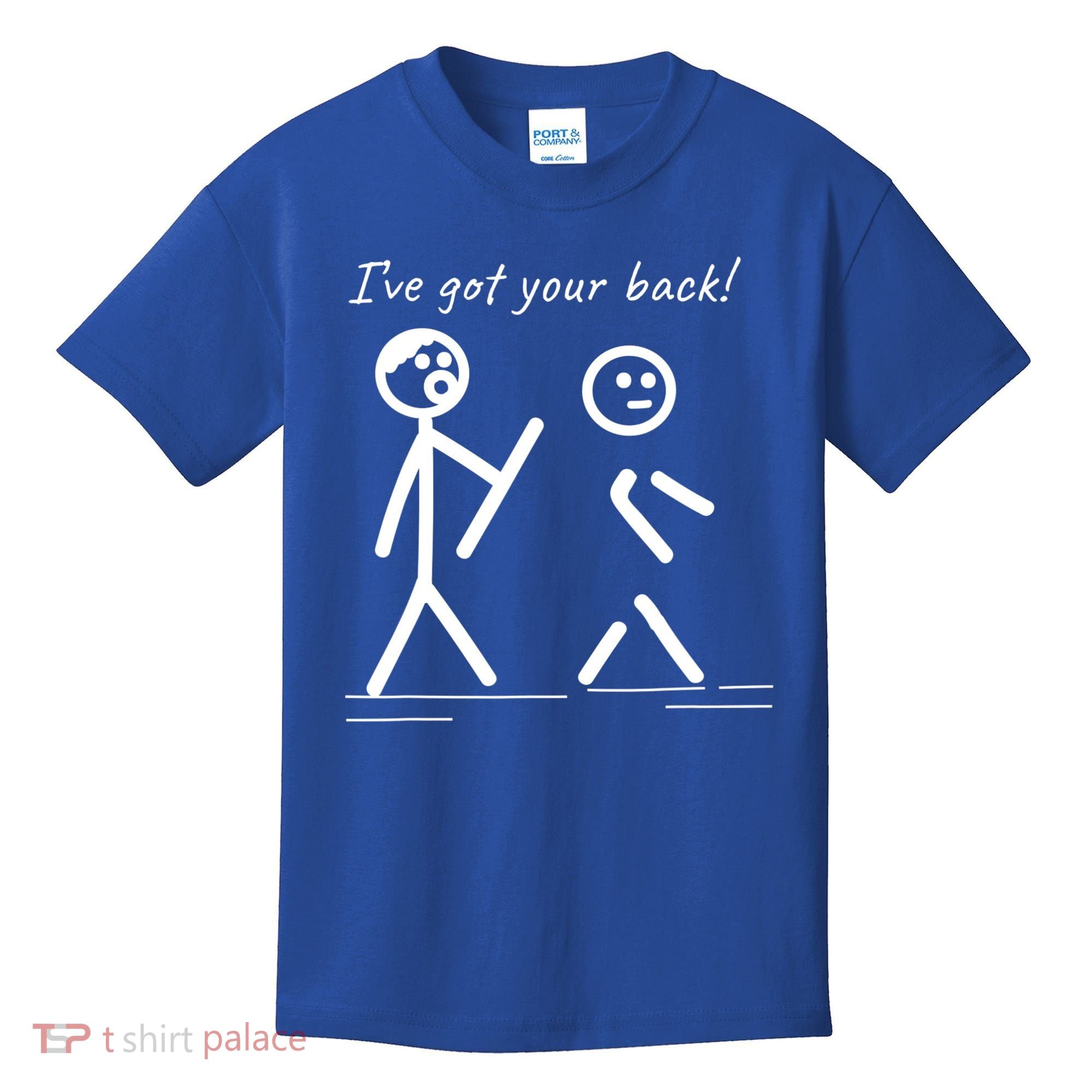 I Got Your Back Stick Figure Friendship Sarcasm Teens Funny Kids T-Shirt