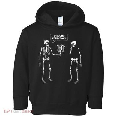 IVe Got Your Back Funny Skeleton Pun Toddler Hoodie