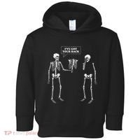 IVe Got Your Back Funny Skeleton Pun Toddler Hoodie thumb 0