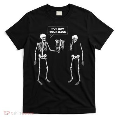 Ive Got Your Back Funny Skeleton Pun T-Shirt