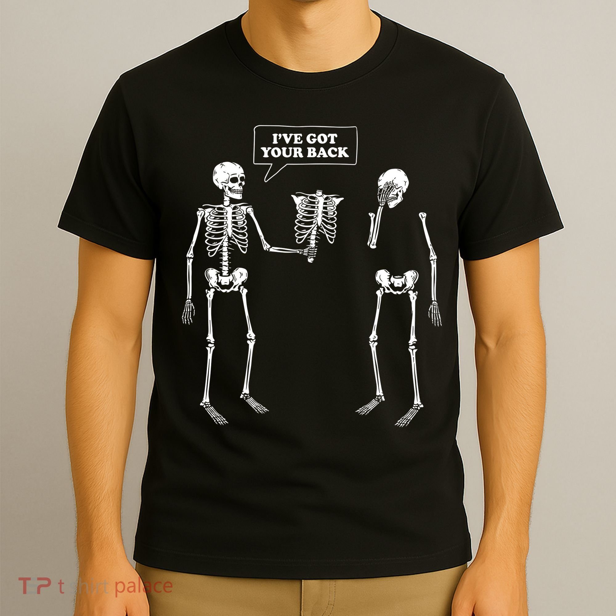 Ive Got Your Back Funny Skeleton Pun T-Shirt
