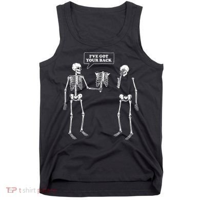 Ive Got Your Back Funny Skeleton Pun Tank Top