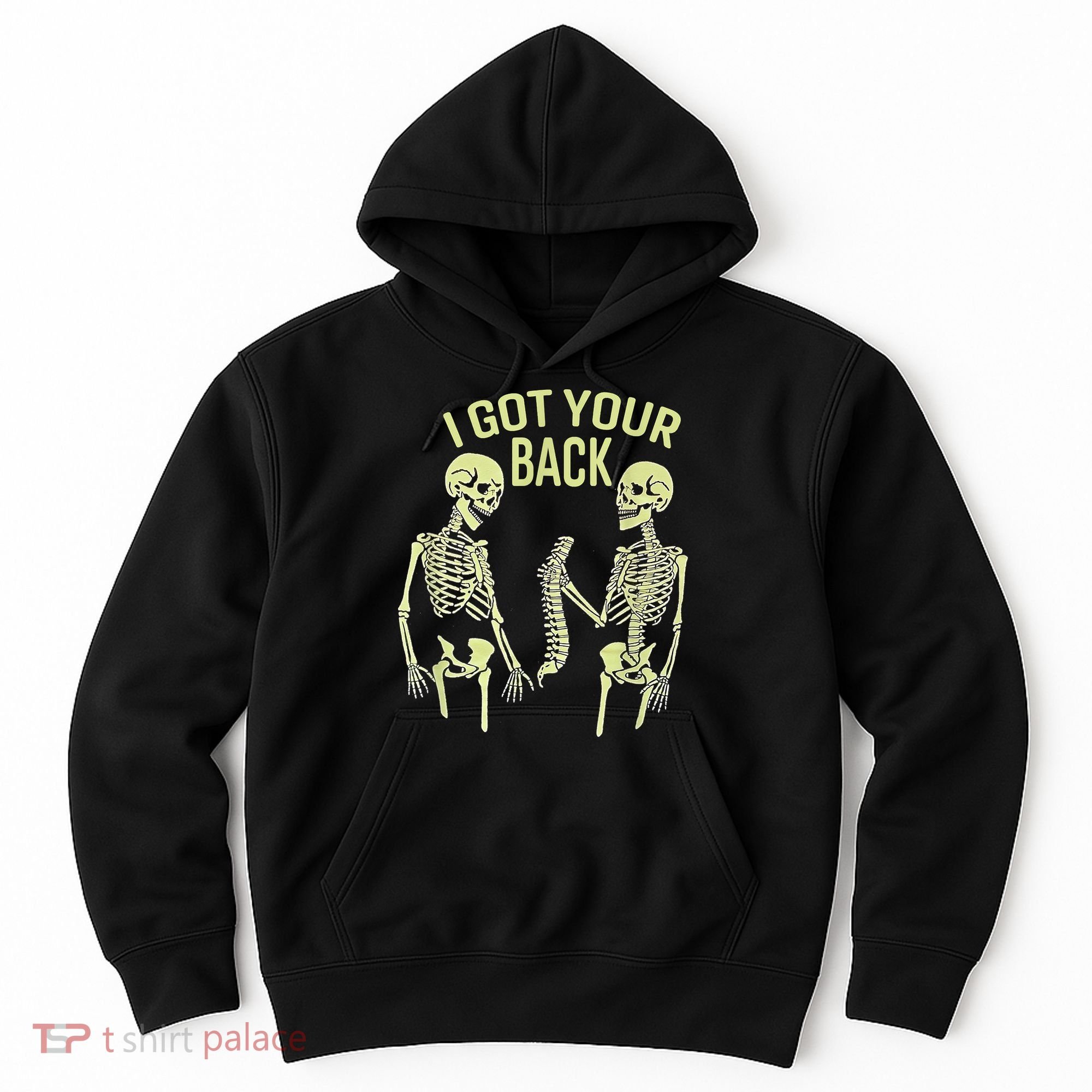 I Got Your Back Halloween Skeleton Skull Sarcastic Hoodie