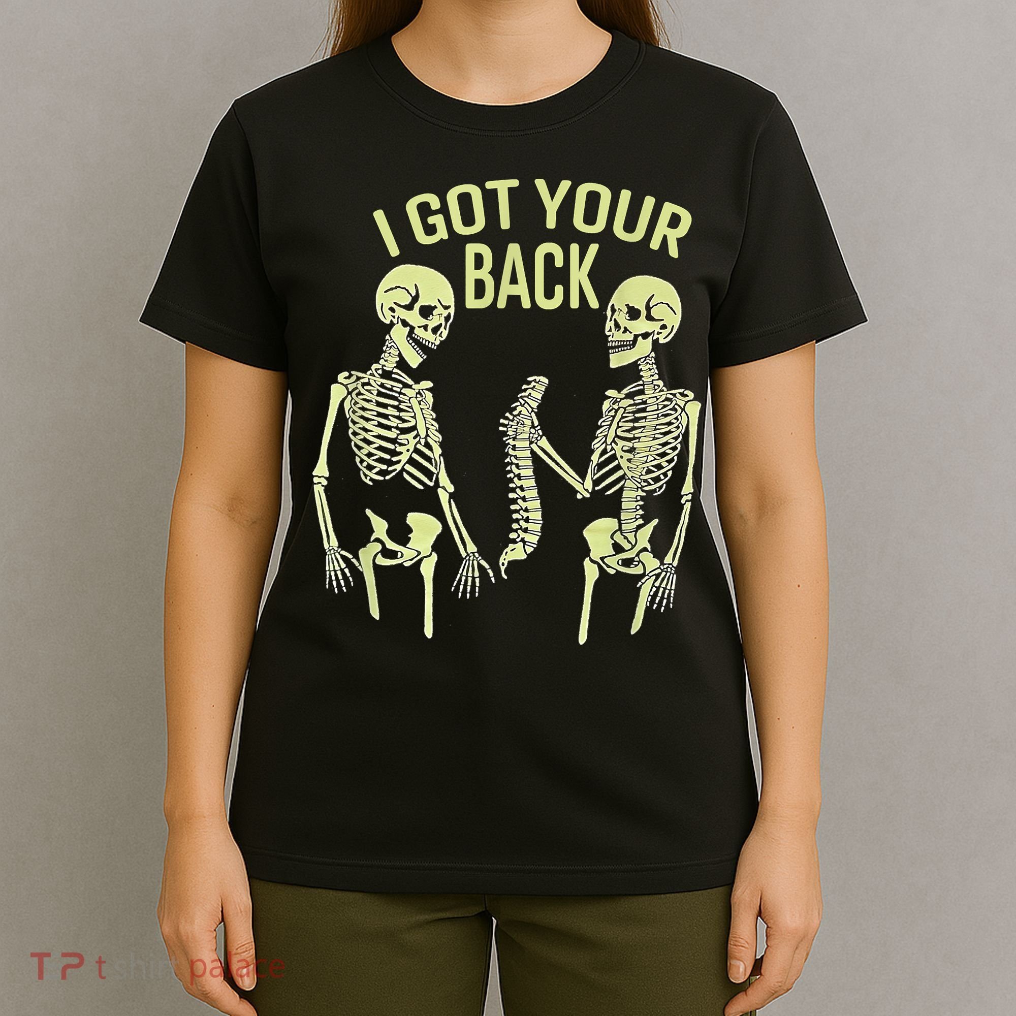 I Got Your Back Halloween Skeleton Skull Sarcastic T-Shirt