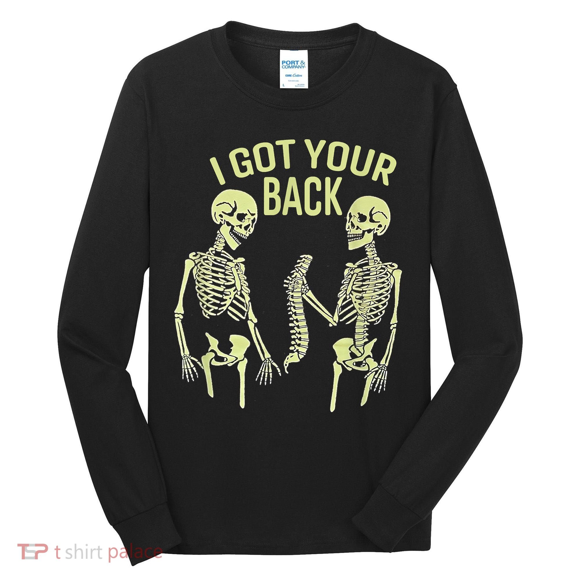 I Got Your Back Halloween Skeleton Skull Sarcastic Tall Long Sleeve Shirt